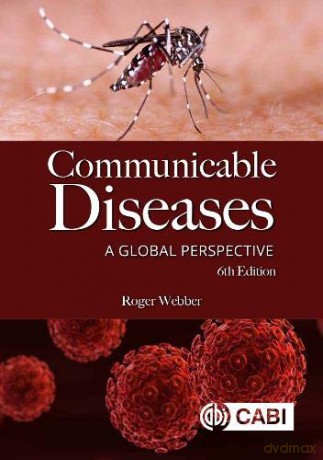 Communicable Diseases: A Global Perspective - Roger Webber [KSIĄŻKA]