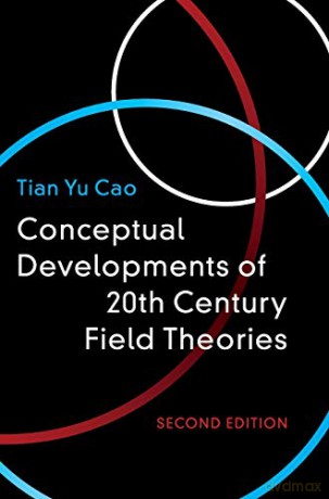 Conceptual Developments of 20th Century Field Theories - Tian Yu Cao [KSIĄŻKA]