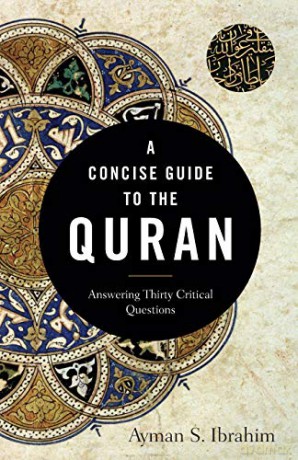 Concise Guide to the Quran: Answering Thirty Critical Questions - Ibrahim [KSIĄŻKA]
