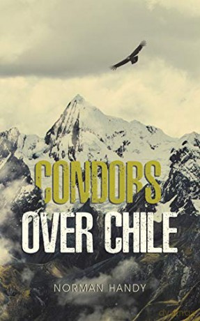Condors Over Chile - Norman Handy [KSIĄŻKA]