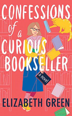 Confessions of a Curious Bookseller: A Novel - Elizabeth Green [KSIĄŻKA]