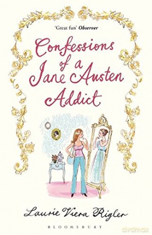 Confessions of a Jane Austen Addict - Laurie Viera Rigler [KSIĄŻKA]