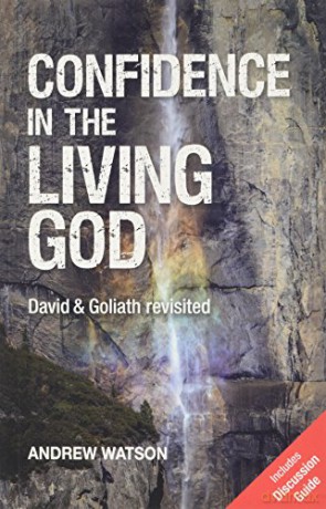 Confidence in the Living God: David and Goliath Revisited - Andrew Watson [KSIĄŻKA]