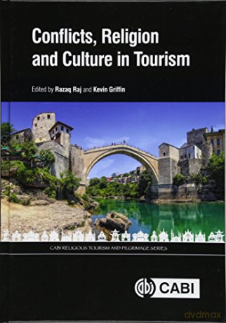 Conflicts, Religion and Culture in Tourism (CABI Religious Tourism and Pilgrimage Series) - Kevin Griffin [KSIĄŻKA]