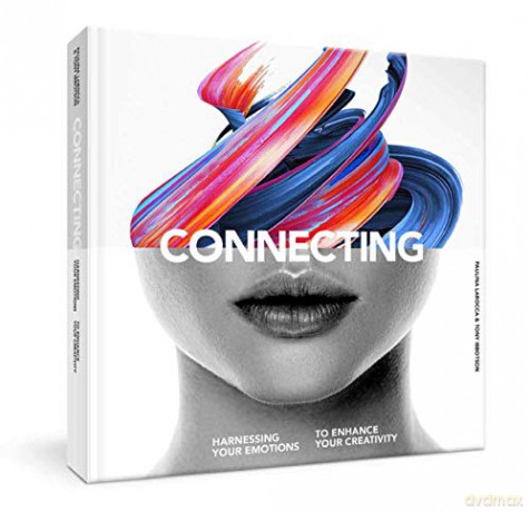 Connecting: Harness Your Emotions to Enhance Your Creativity - Paulina Larocca [KSIĄŻKA]