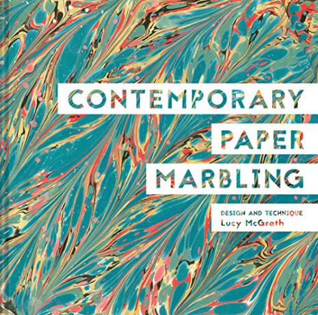 Contemporary Paper Marbling: Design and Technique - Lucy McGrath [KSIĄŻKA]