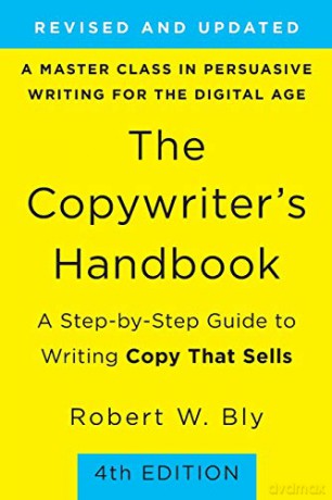 Copywriter's Handbook: A Step-By-Step Guide to Writing Copy that Sells - Robert W. Bly [KSIĄŻKA]