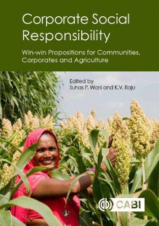 Corporate Social Responsibility: Win-win Propositions for Communities, Corporates and Agriculture - S P Wani [KSIĄŻKA]