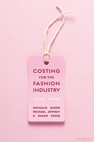 Costing for the Fashion Industry - Professor Nathalie Evans [KSIĄŻKA]