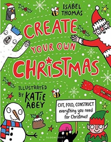 Create Your Own Christmas: Cut, fold, construct - everything you need for Christmas! - Isabel Thomas [KSIĄŻKA]