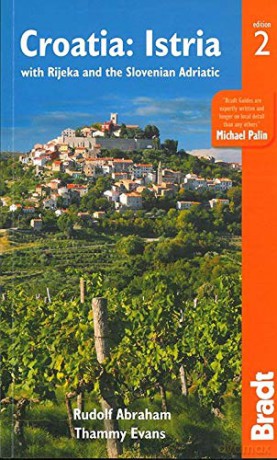 Croatia: Istria: with Rijeka and the Slovenian Adriatic (Bradt Travel Guides (Regional Guides)) - Thammy Evans [KSIĄŻKA]