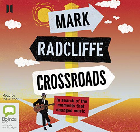 Crossroads: In Search of the Moments that Changed Music - Mark Radcliffe [KSIĄŻKA]