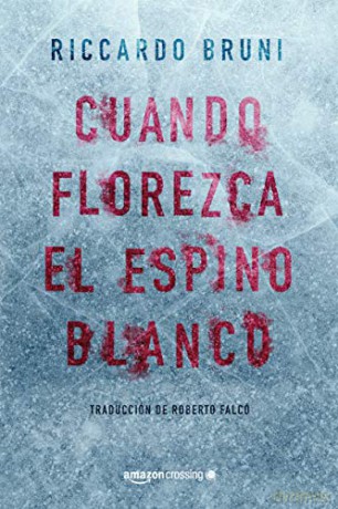 Cuando florezca el espino blanco - Riccardo Bruni [KSIĄŻKA]