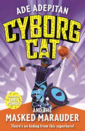Cyborg Cat and the Masked Marauder - Ade Adepitan [KSIĄŻKA]