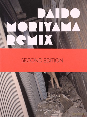 Daido Moriyama - Remix - Patrick Remy [KSIĄŻKA]