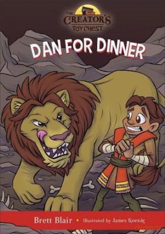 Dan for Dinner: Daniel's Story (Creator's Toy Chest) (The Creator's Toy Chest) - Brett Blair [KSIĄŻKA]