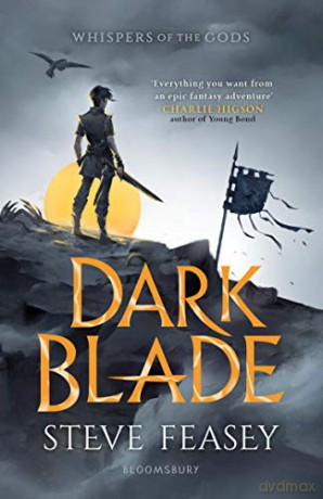 Dark Blade: Whispers of the Gods Book 1 - Steve Feasey [KSIĄŻKA]