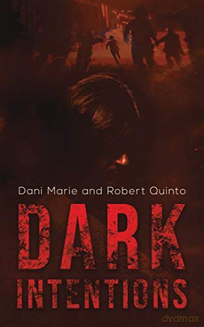 Dark Intentions - Dani Marie, Robert Quinto [KSIĄŻKA]