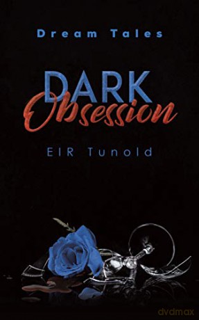 Dark Obsession: Dream Tales - EIR Tunold [KSIĄŻKA]