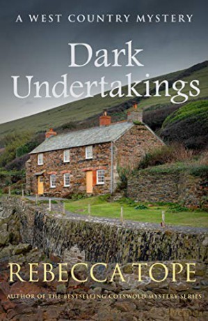 Dark Undertakings: The riveting countryside mystery: 2 (West Country Mysteries) - Rebecca Tope [KSIĄŻKA]