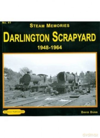 Darlington Scrapyard 1948-1964: 41 (Steam Memories) - David Dunn [KSIĄŻKA]