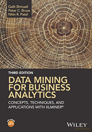 Data Mining for Business Analytics: Concepts, Techniques, and Applications in Xlminer: Concepts, Techniques, and Applications with XLMiner - Peter C. Bruce [KSIĄŻKA]