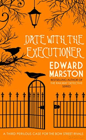 Date with the Executioner (Bow Street Rivals): 3 - Edward Marston [KSIĄŻKA]