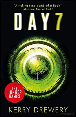 Day 7: A Tense, Timely, Reality TV Thriller That Will Keep You On The Edge Of Your Seat (Cell 7) - Kerry Drewery [KSIĄŻKA]