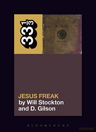 dc Talk's Jesus Freak: 134 (33 1/3) - Will Stockton [KSIĄŻKA]