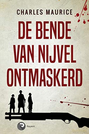 De Bende van Nijvel Ontmaskerd - Charles Maurice [KSIĄŻKA]