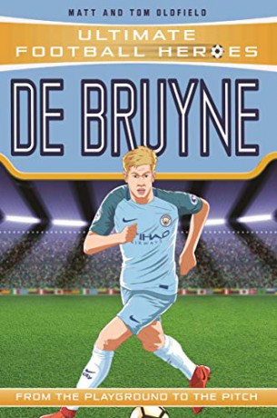 De Bruyne (Ultimate Football Heroes) - Collect Them All! - Matt Oldfield [KSIĄŻKA]