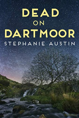 Dead on Dartmoor: Darkness lurks on the beautiful moors (The Devon Mysteries): 2 - Stephanie Austin [KSIĄŻKA]