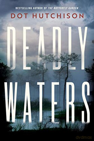 Deadly Waters - Dot Hutchison [KSIĄŻKA]