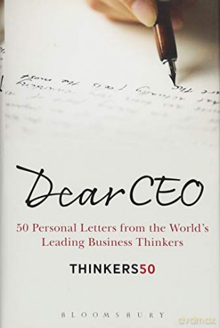 Dear CEO: 50 Personal Letters from the World's Leading Business Thinkers [KSIĄŻKA]