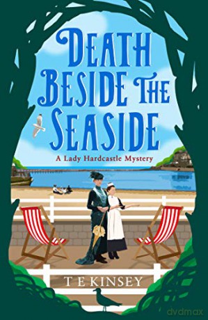 Death Beside the Seaside: 6 (A Lady Hardcastle Mystery) - T E Kinsey [KSIĄŻKA]