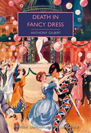Death in Fancy Dress (British Library Crime Classics) - Anthony Gilbert [KSIĄŻKA]
