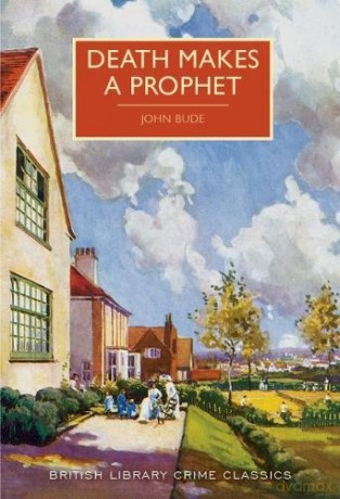 Death Makes a Prophet (British Library Crime Classics) - John Bude [KSIĄŻKA]