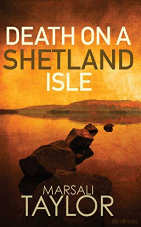 Death on a Shetland Isle (Shetland Mysteries): 7 - Marsali Taylor [KSIĄŻKA]