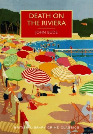 Death on the Riviera (British Library Crime Classics) - John Bude [KSIĄŻKA]