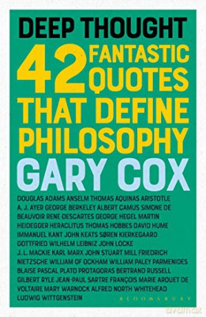 Deep Thought: 42 Fantastic Quotes That Define Philosophy - Gary Cox [KSIĄŻKA]