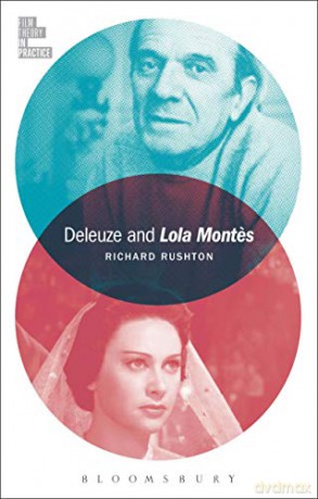 Deleuze and Lola Montes (Film Theory in Practice) - Richard Rushton [KSIĄŻKA]