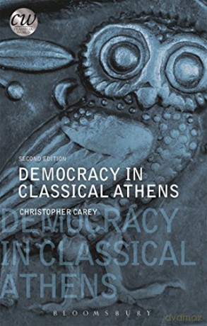 Democracy in Classical Athens (Classical World) - Christopher Carey [KSIĄŻKA]
