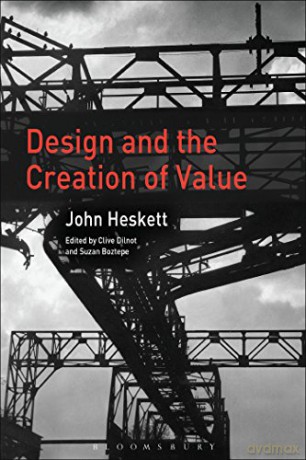 Design and the Creation of Value - John Heskett [KSIĄŻKA]