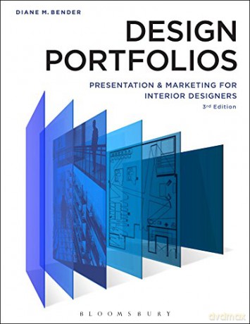 Design Portfolios: Presentation and Marketing for Interior Designers - Diane M. Bender [KSIĄŻKA]