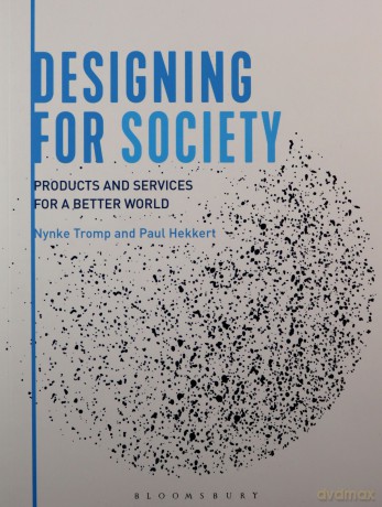 Designing for Society: Products and Services for a Better World - Paul Hekkert [KSIĄŻKA]
