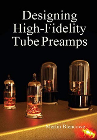 Designing High-Fidelity Valve Preamps - Merlin Blencowe [KSIĄŻKA]