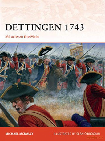 Dettingen 1743: Miracle on the Main (Campaign) - Michael McNally [KSIĄŻKA]