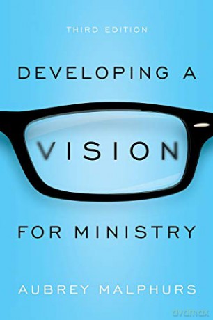 Developing a Vision for Ministry - Aubrey Malphurs [KSIĄŻKA]