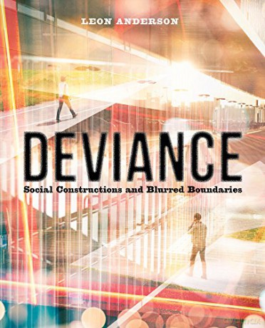 Deviance: Social Constructions and Blurred Boundaries - Leon Anderson [KSIĄŻKA]