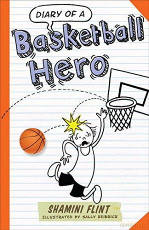 Diary of a Basketball Hero - Shamini Flint [KSIĄŻKA]